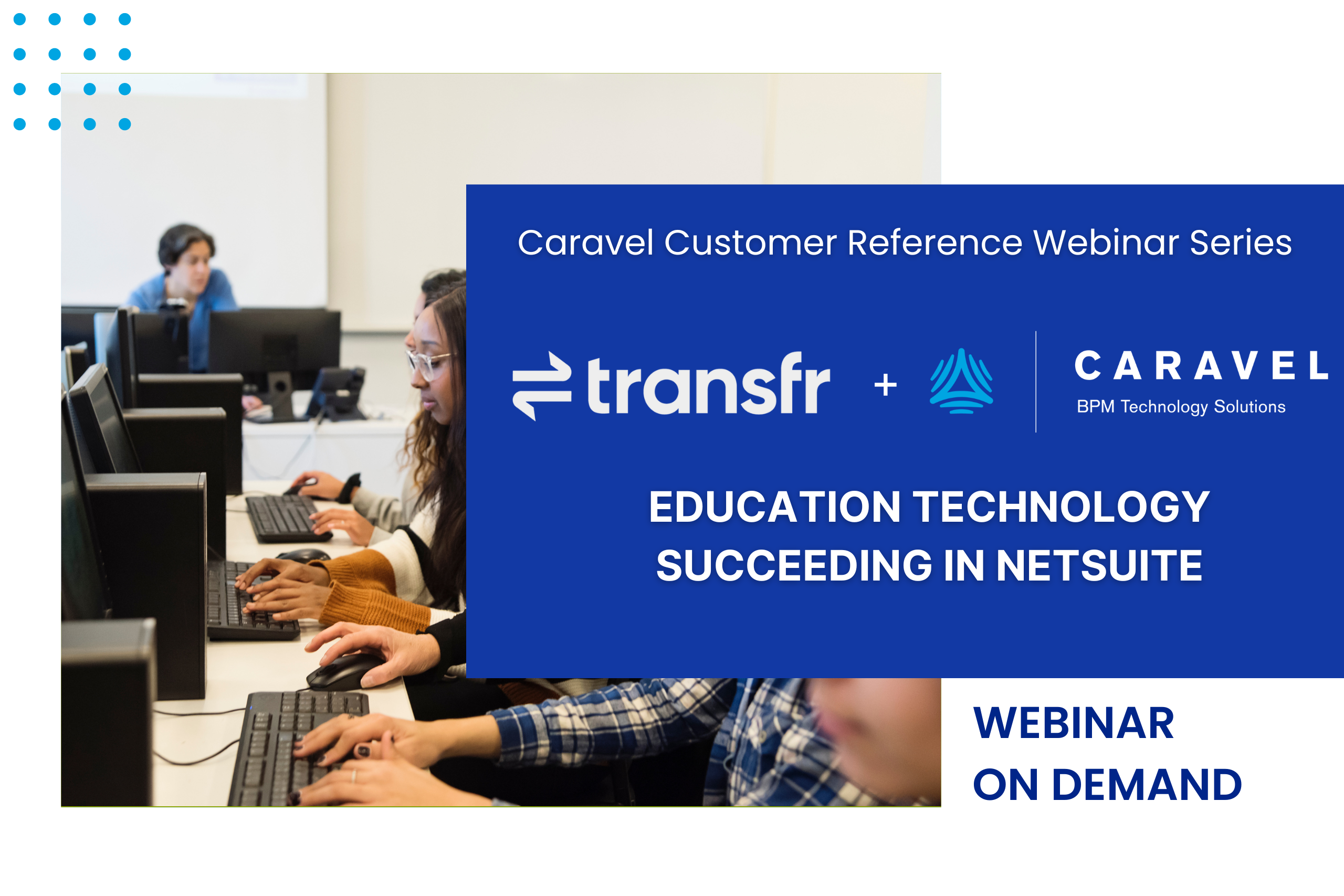 Transfr + Caravel: Education Technology Succeeding in NetSuite