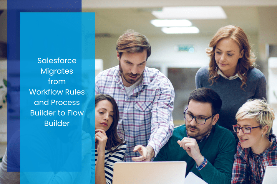 Salesforce Migrates from Workflow Rules and Process Builder to Flow Builder